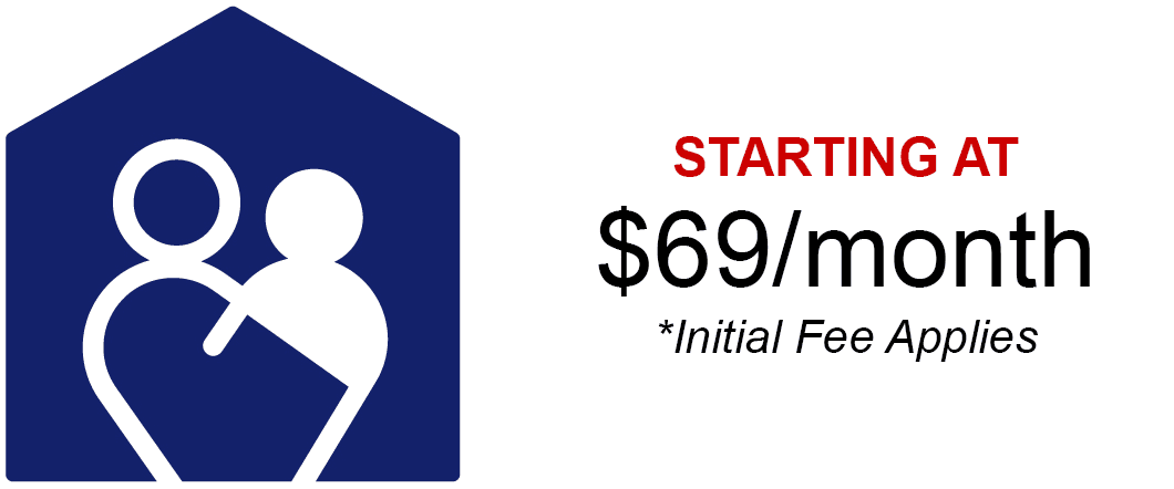 Healthy Homes Plus bundle, starting at $109 monthly, initial fee applies.